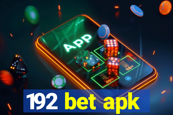 192 bet apk